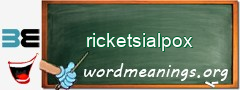 WordMeaning blackboard for ricketsialpox